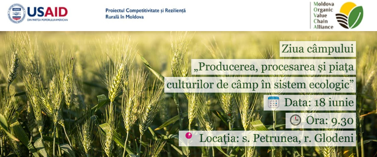 Asociația MOVCA și Proiectul Competitivitate și Reziliență Rurală în Moldova vă invită la ziua câmpului dedicată producerii, procesării și pieței de desfacere a culturilor de câmp crescute în sistem ecologic
